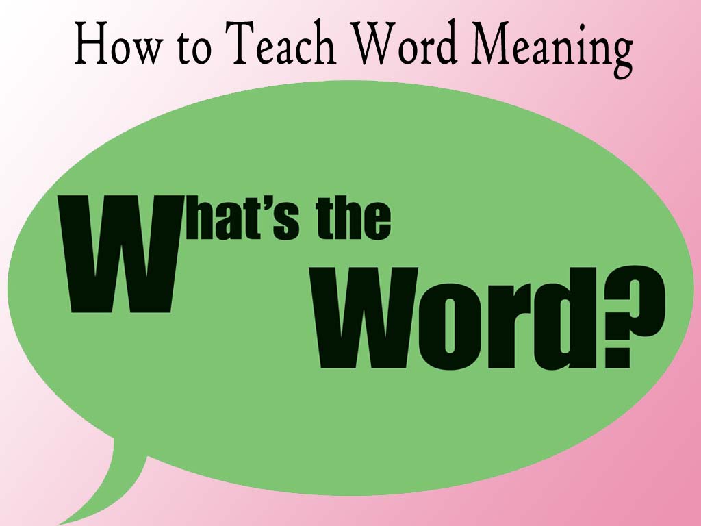 how-to-teach-word-meaning-literacybase