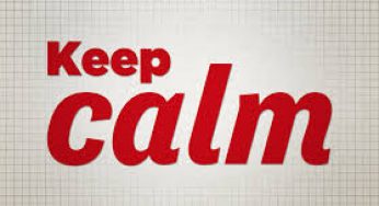 why we need to stay calm during crisis time of our life