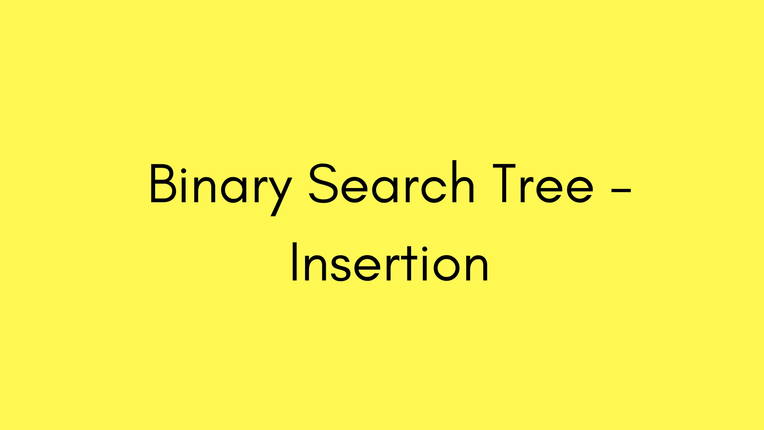 Binary Search Tree – Insertion, Introduction - LiteracyBase